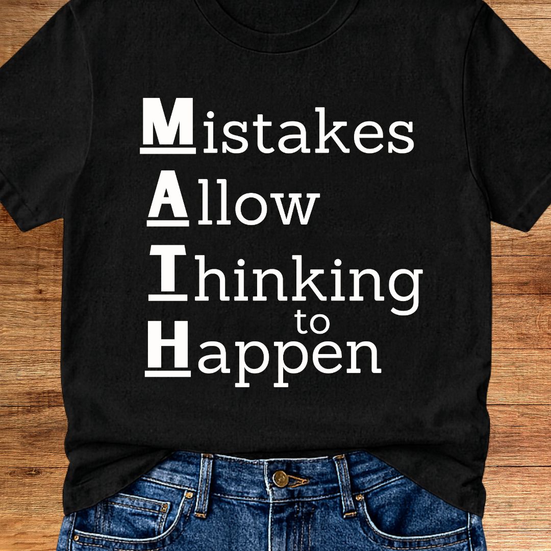 Math: Mistakes Allow Thinking Teacher T-Shirt - teachngear