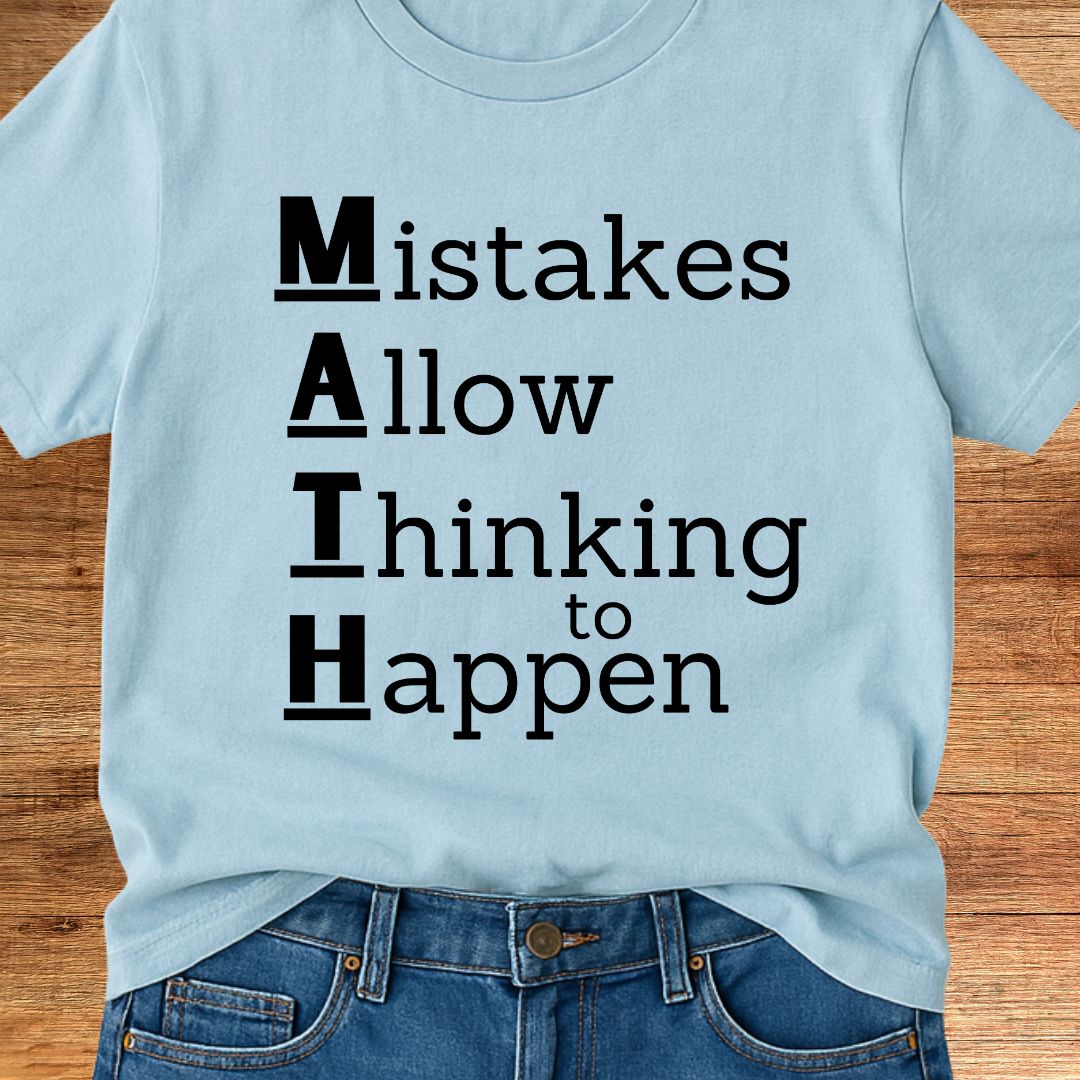 Math: Mistakes Allow Thinking Teacher T-Shirt - teachngear
