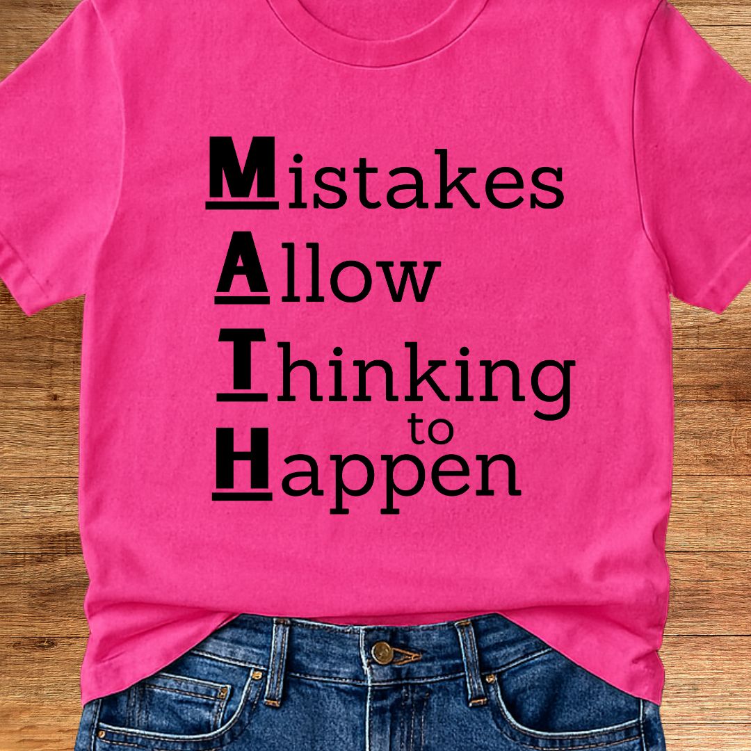 Math: Mistakes Allow Thinking Teacher T-Shirt - teachngear