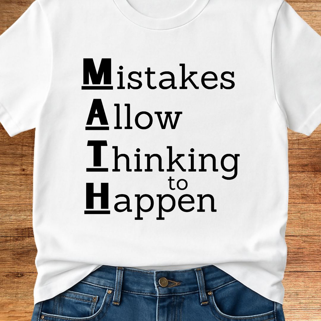 Math: Mistakes Allow Thinking Teacher T-Shirt - teachngear