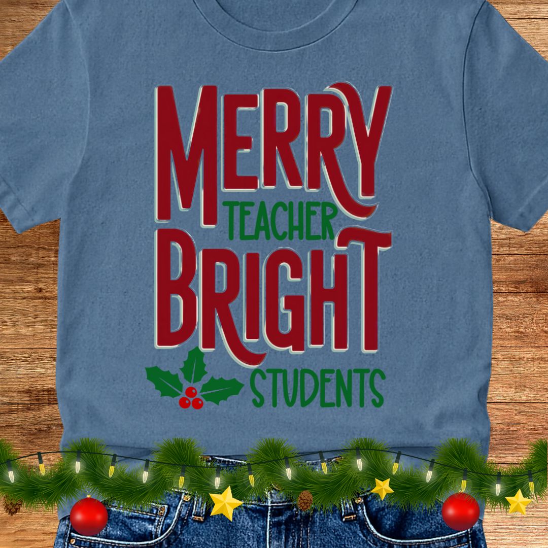 Merry Teacher Bright Students Christmas Teacher Shirt - teachngear