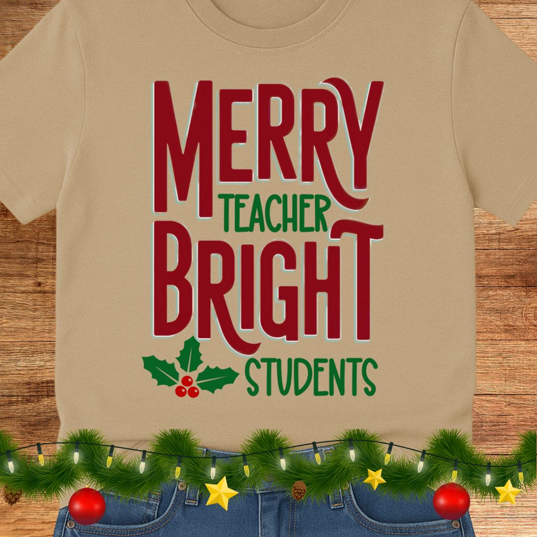 Merry Teacher Bright Students Christmas Teacher Shirt - teachngear