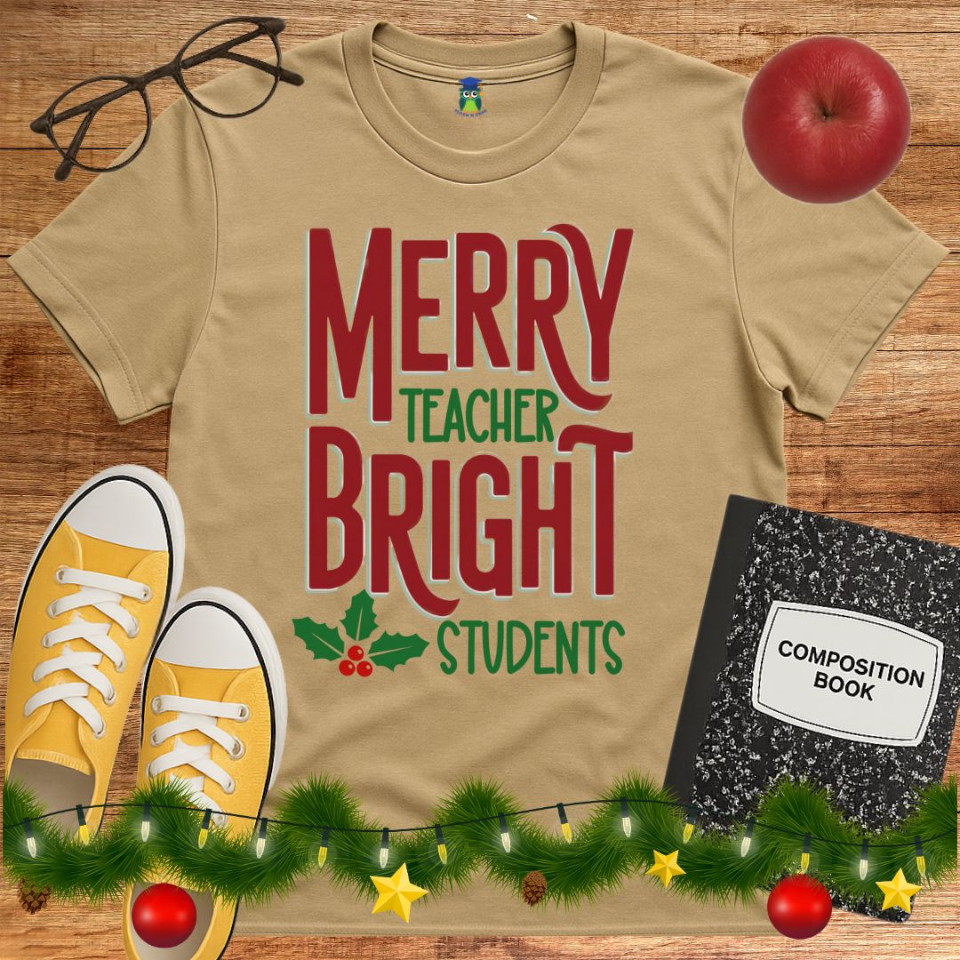 Merry Teacher Bright Students Christmas Teacher Shirt - teachngear