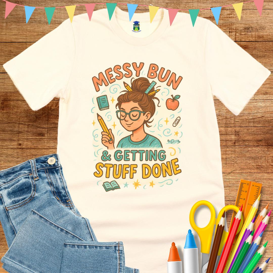 Messy Bun Teacher T-Shirt - teachngear