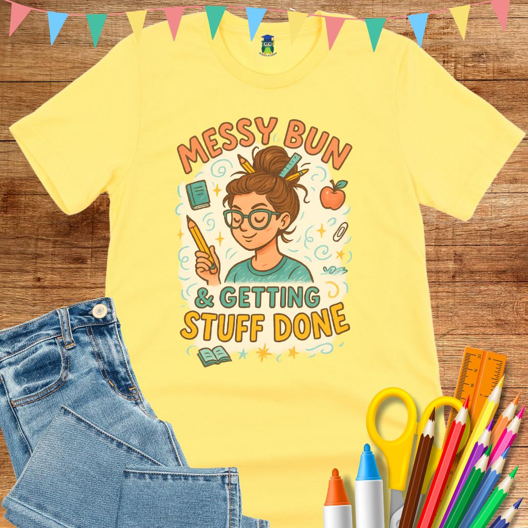 Messy Bun Teacher T-Shirt - teachngear