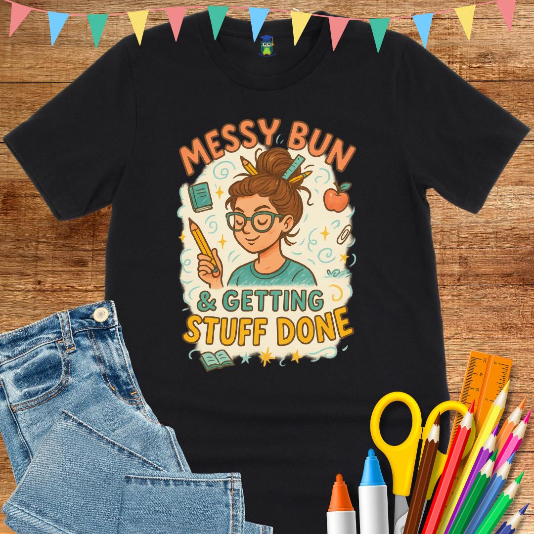 Messy Bun Teacher T-Shirt - teachngear