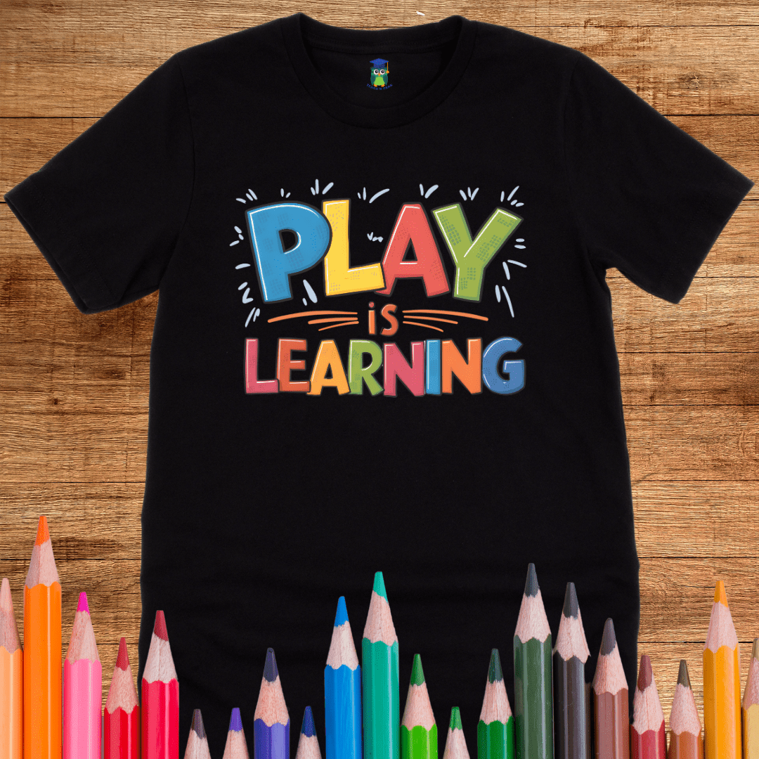 Play is Learning Teacher T-Shirt - teachngear