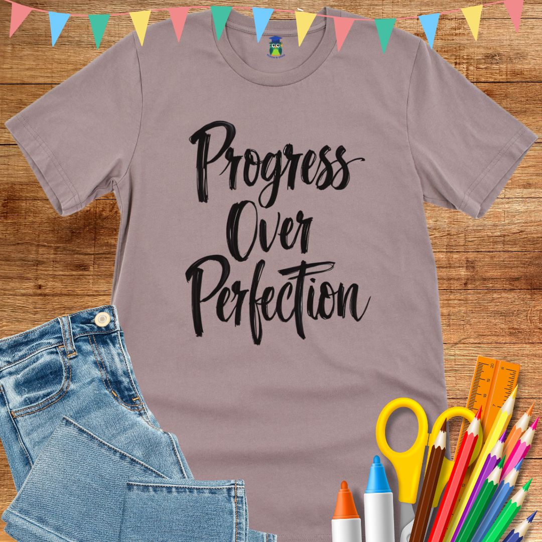 Progress over Perfection Teacher T-Shirt - teachngear