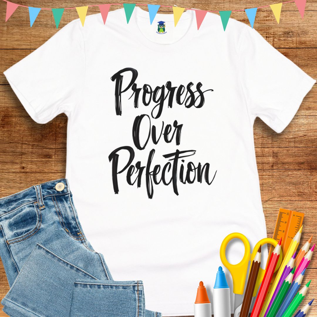 Progress over Perfection Teacher T-Shirt - teachngear