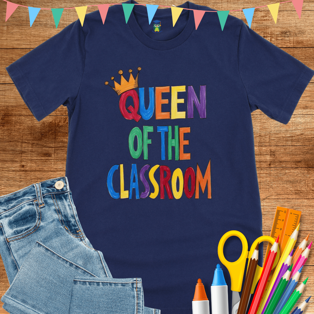 Queen of the Classroom Teacher T-Shirt - teachngear