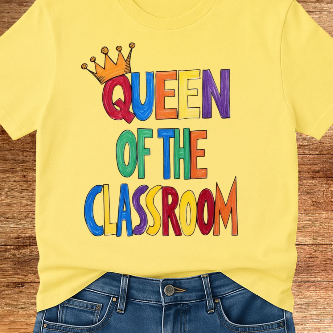 Queen of the Classroom Teacher T-Shirt - teachngear
