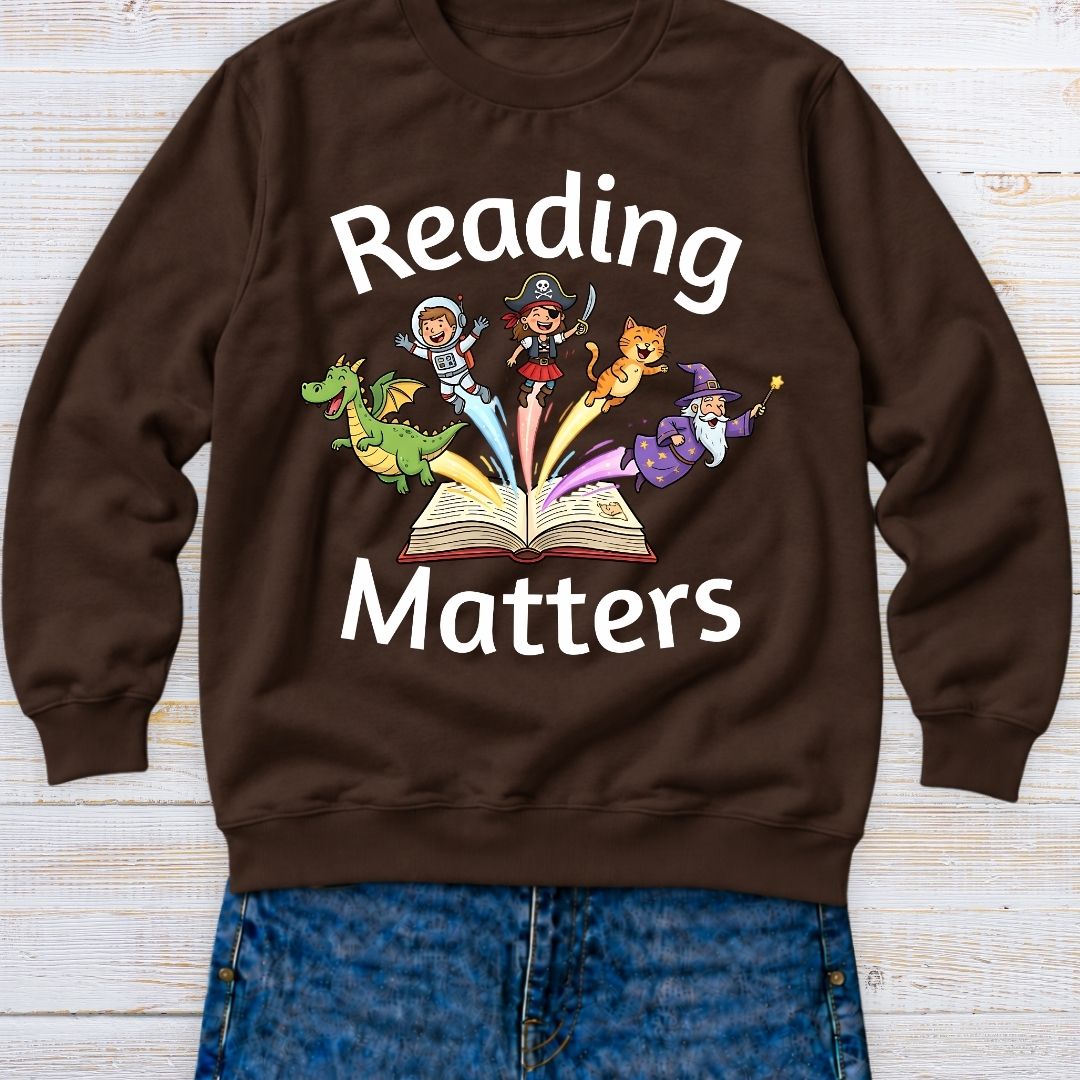 Reading Matters Teacher Sweatshirt - teachngear