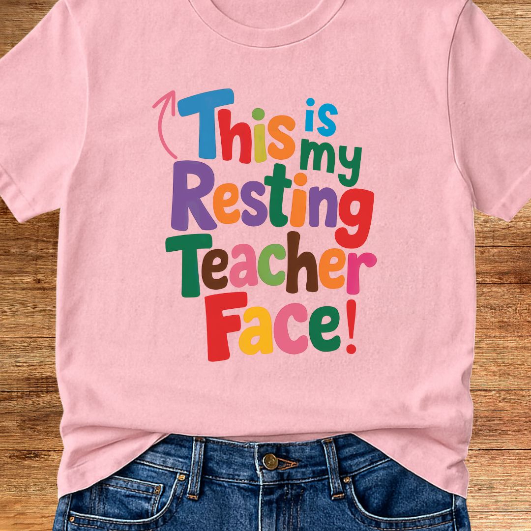 Resting Teacher Face Teacher T-Shirt - teachngear