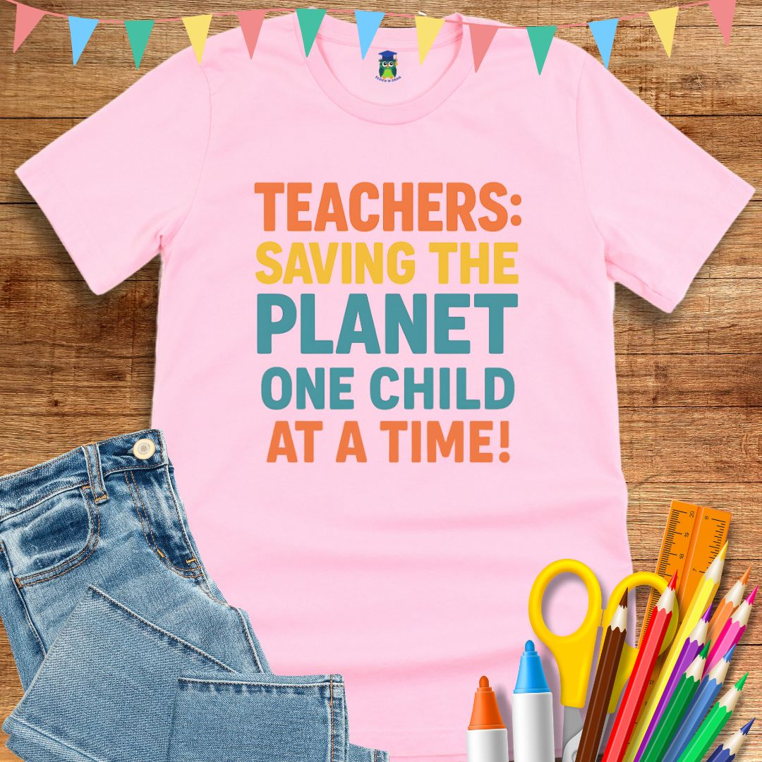 Saving the Planet Teacher T-Shirt - teachngear