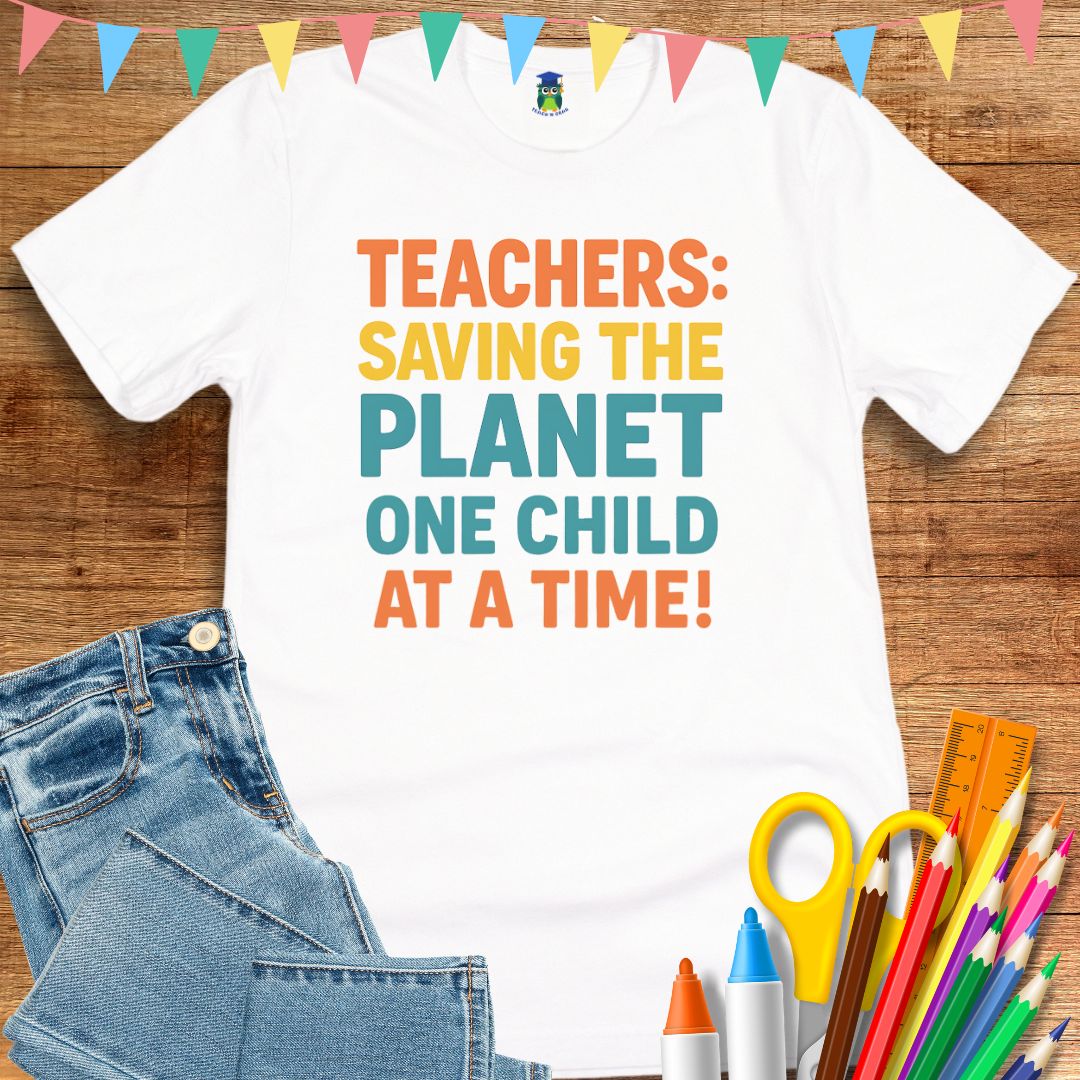 Saving the Planet Teacher T-Shirt - teachngear