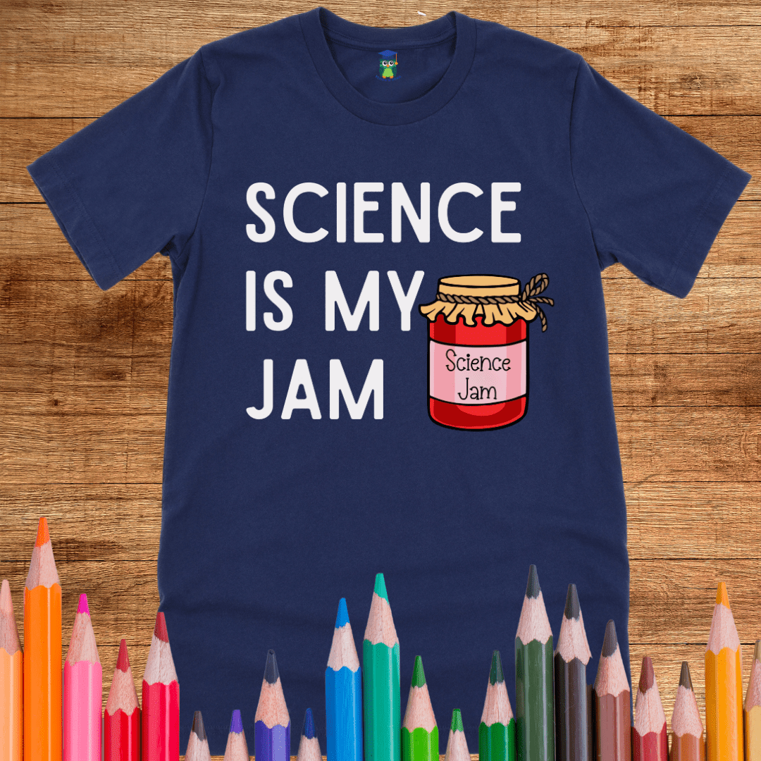 Science is my Jam Teacher Shirt - teachngear