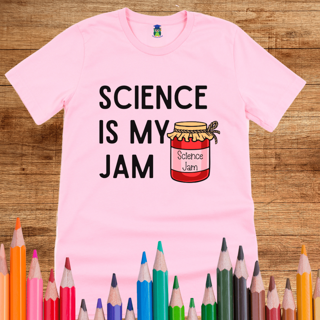 Science is my Jam Teacher Shirt - teachngear