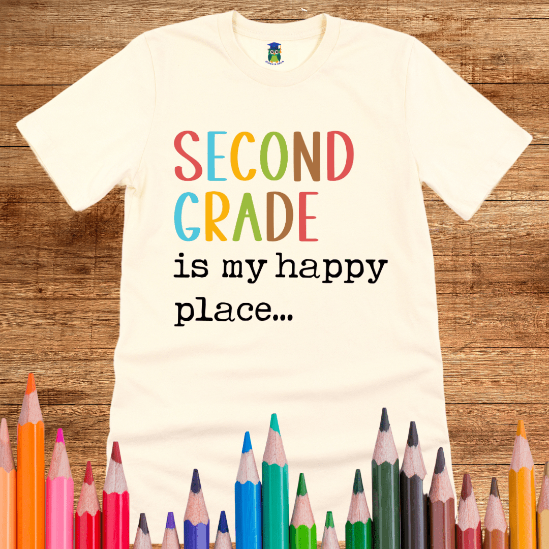 Second Grade is my Happy Place Teacher Shirt - teachngear