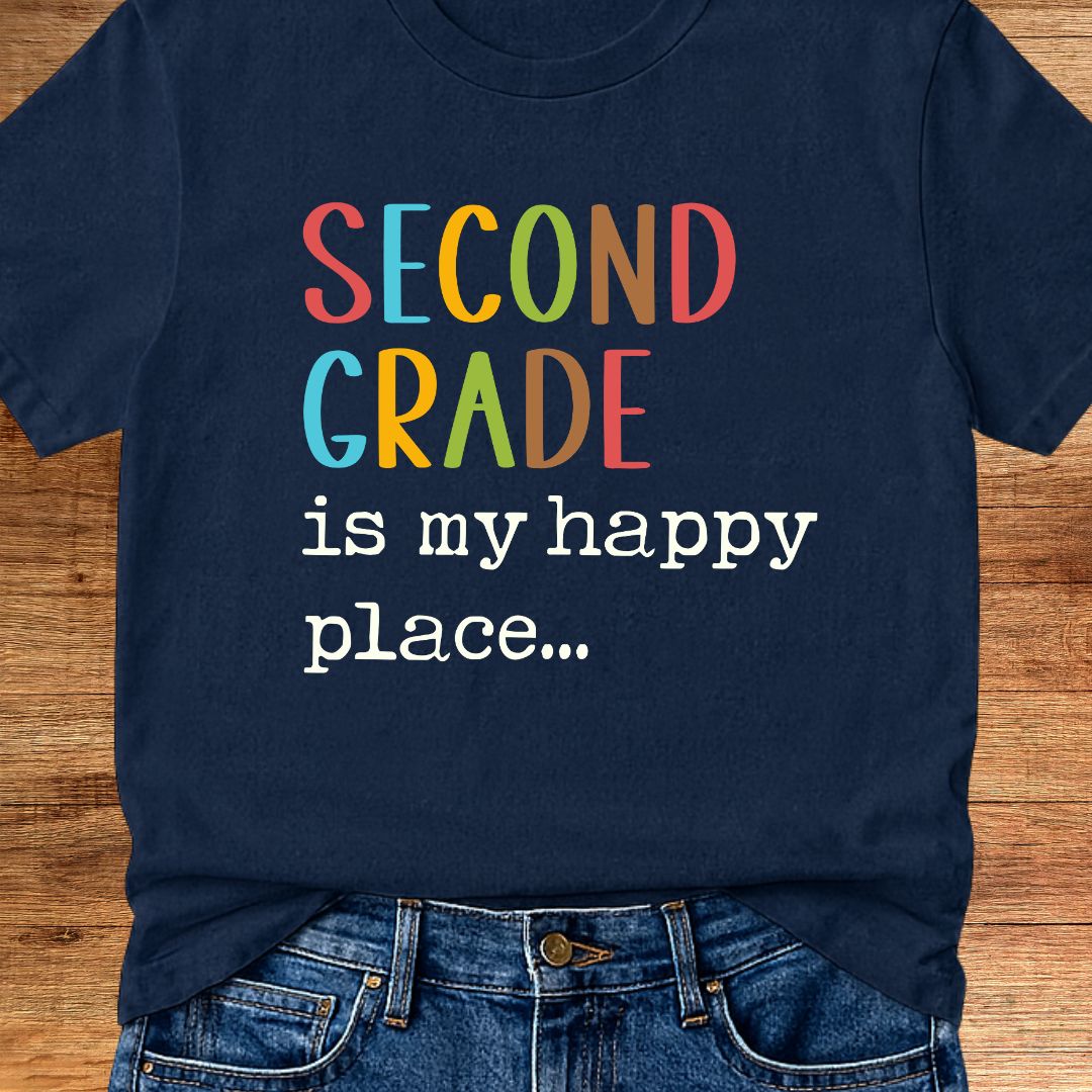 Second Grade is my Happy Place Teacher T-Shirt - teachngear