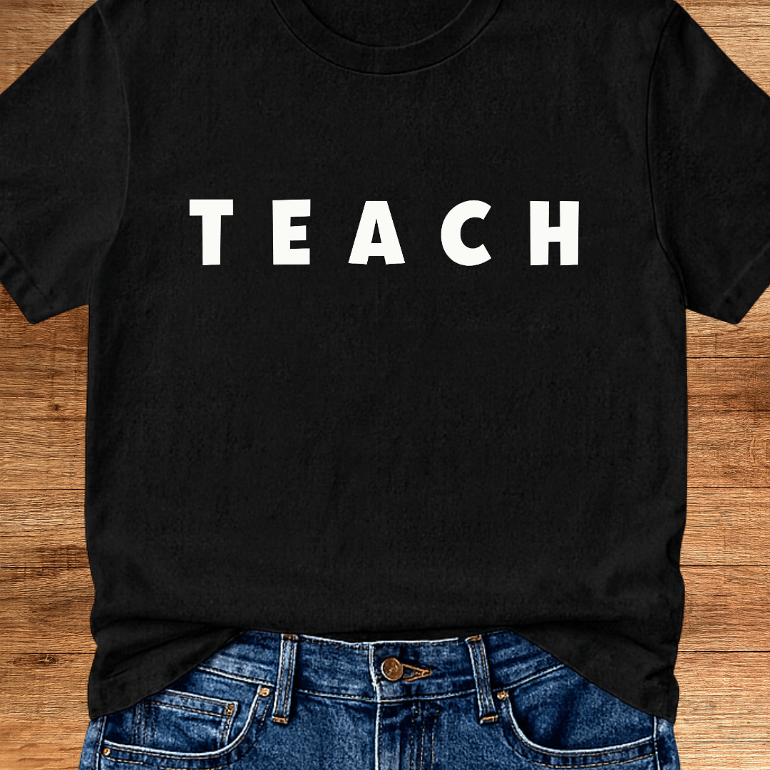 T E A C H Teacher T-Shirt - teachngear