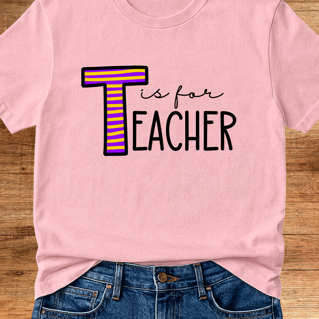T is for Teacher T-Shirt - teachngear