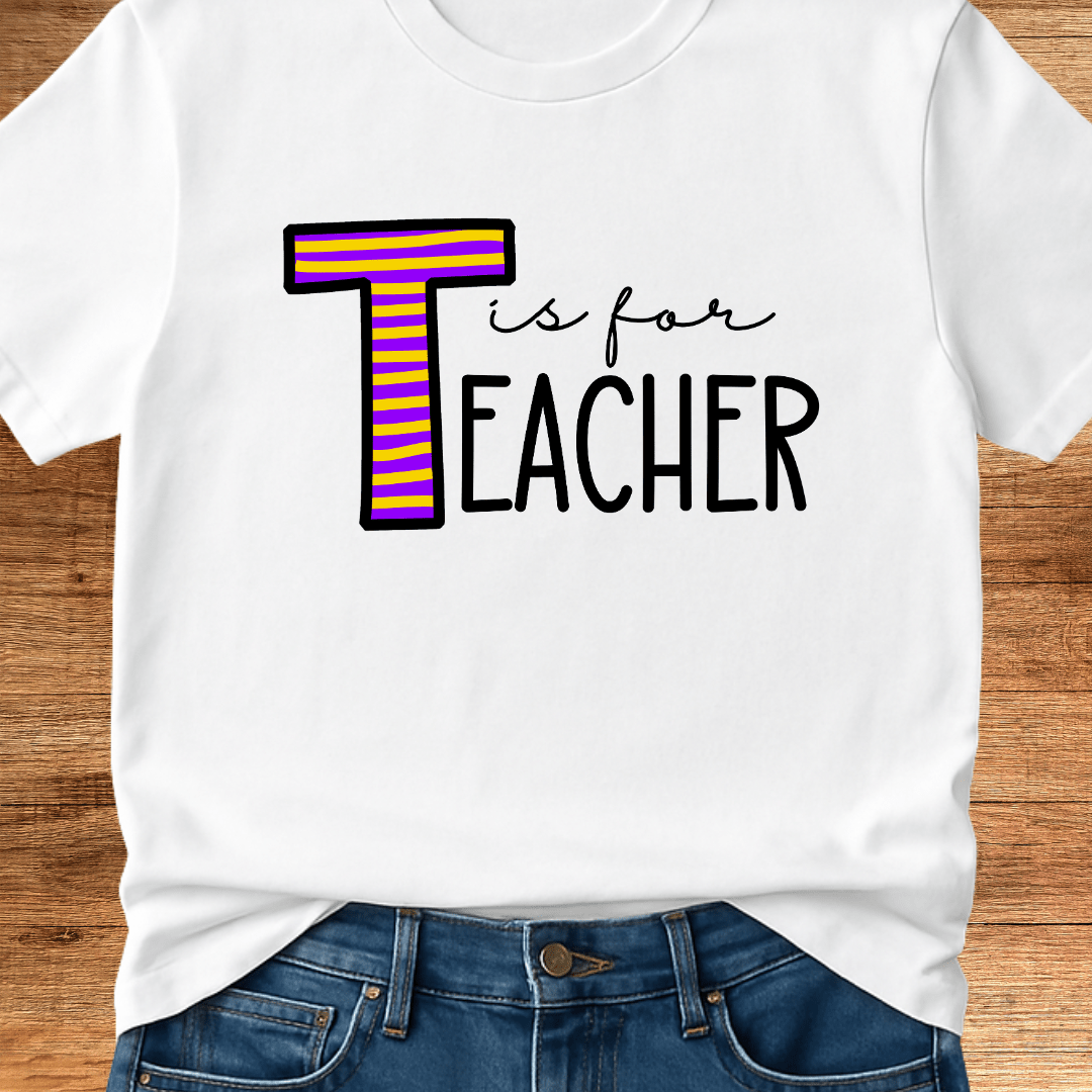 T is for Teacher T-Shirt - teachngear