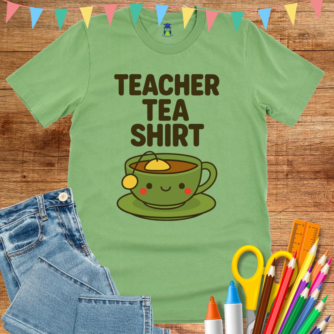 Tea Shirt Teacher T-Shirt - teachngear