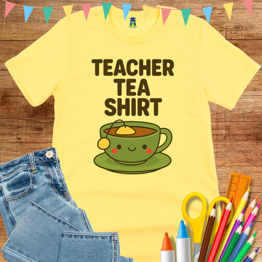Tea Shirt Teacher T-Shirt - teachngear