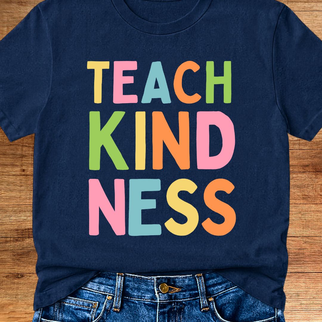 Teach Kindness Teacher T-Shirt - teachngear