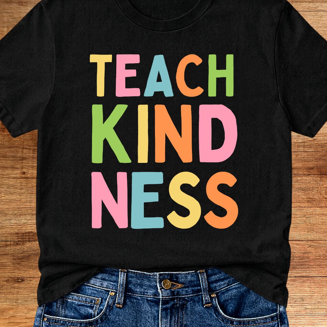 Teach Kindness Teacher T-Shirt - teachngear