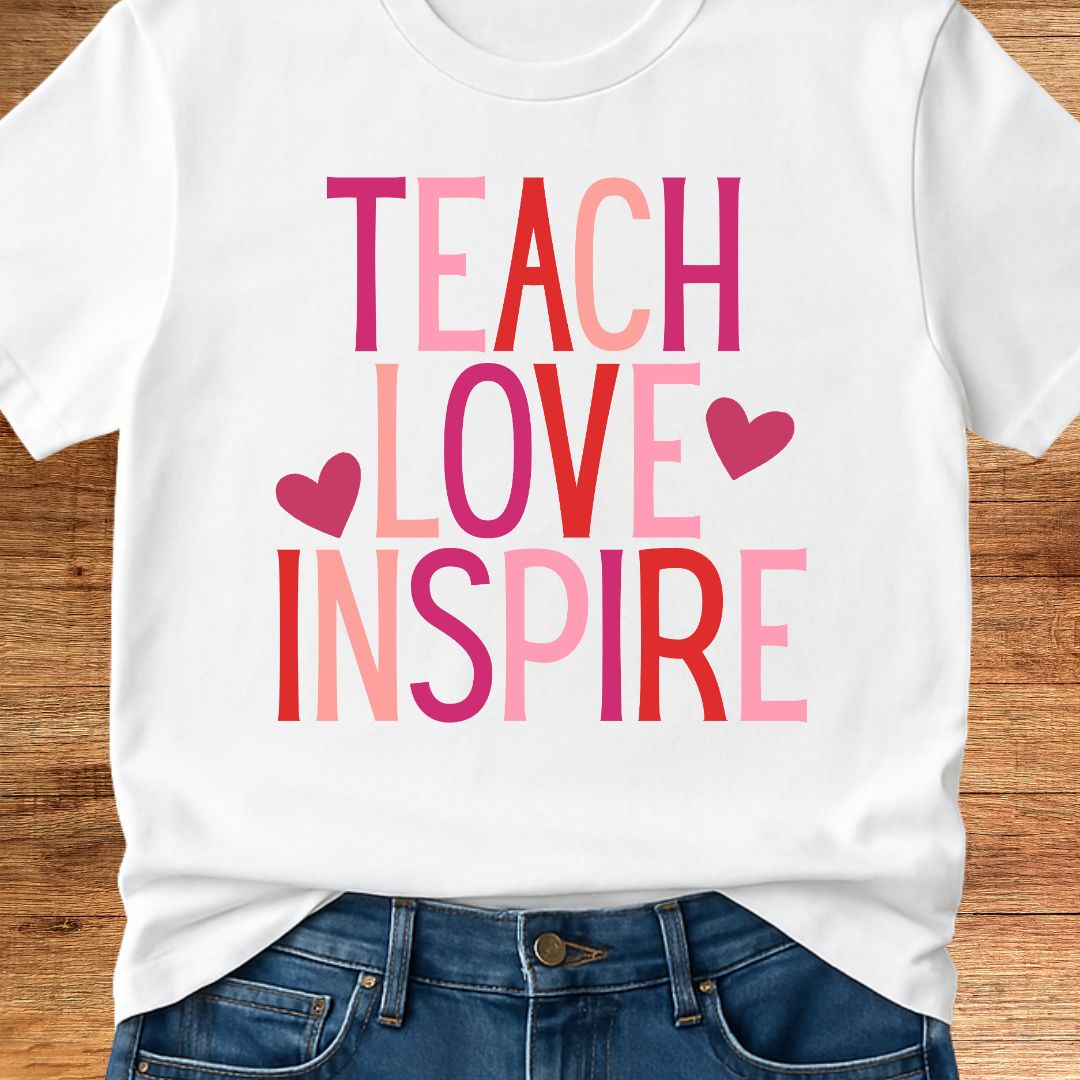 Teach Love Inspire Teacher T-Shirt - teachngear