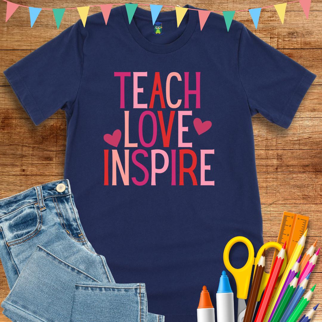 Teach Love Inspire Teacher T-Shirt - teachngear