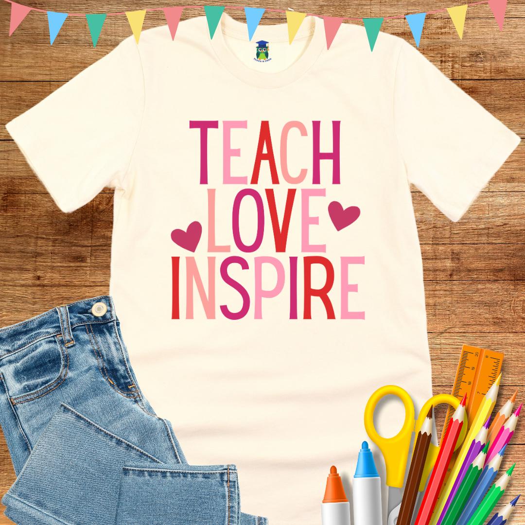 Teach Love Inspire Teacher T-Shirt - teachngear