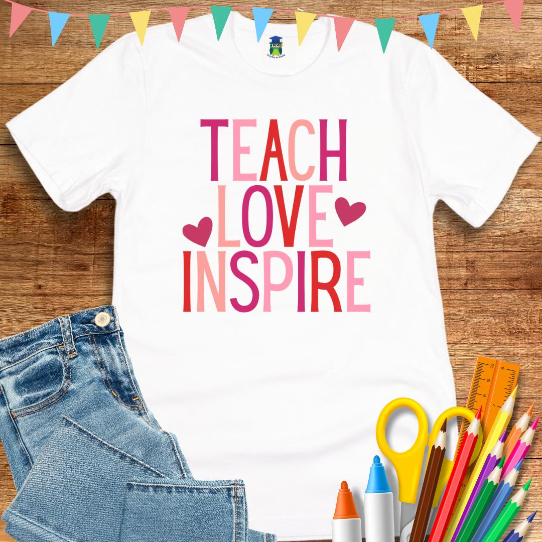 Teach Love Inspire Teacher T-Shirt - teachngear