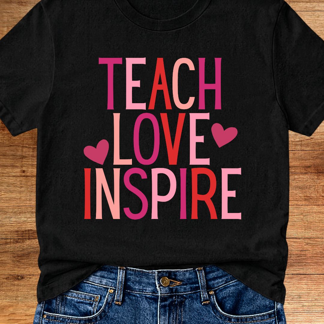 Teach Love Inspire Teacher T-Shirt - teachngear