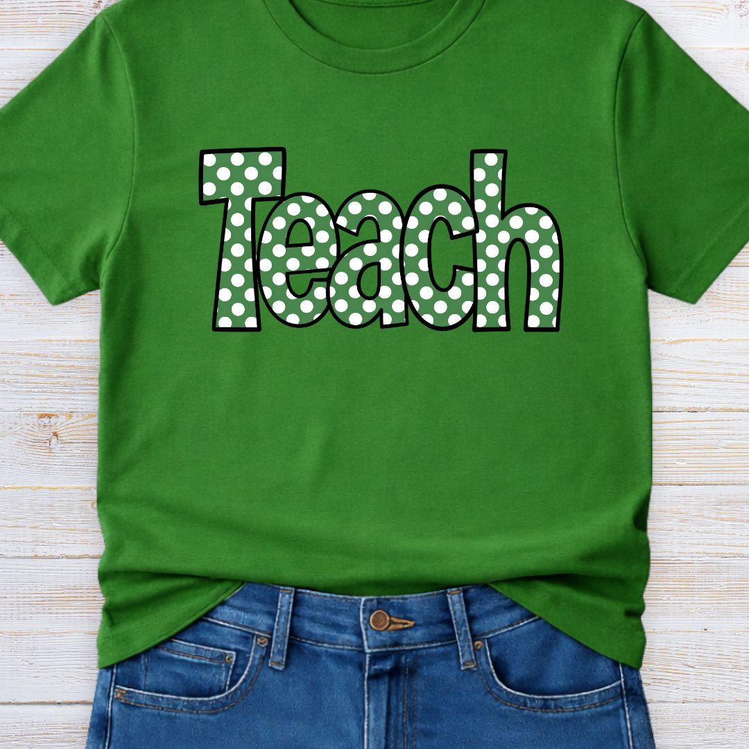 Teach Polka Dot Teacher T-Shirt