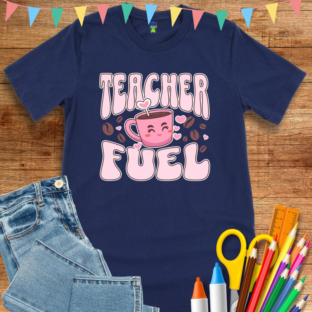 Teacher Fuel Teacher T-Shirt - teachngear