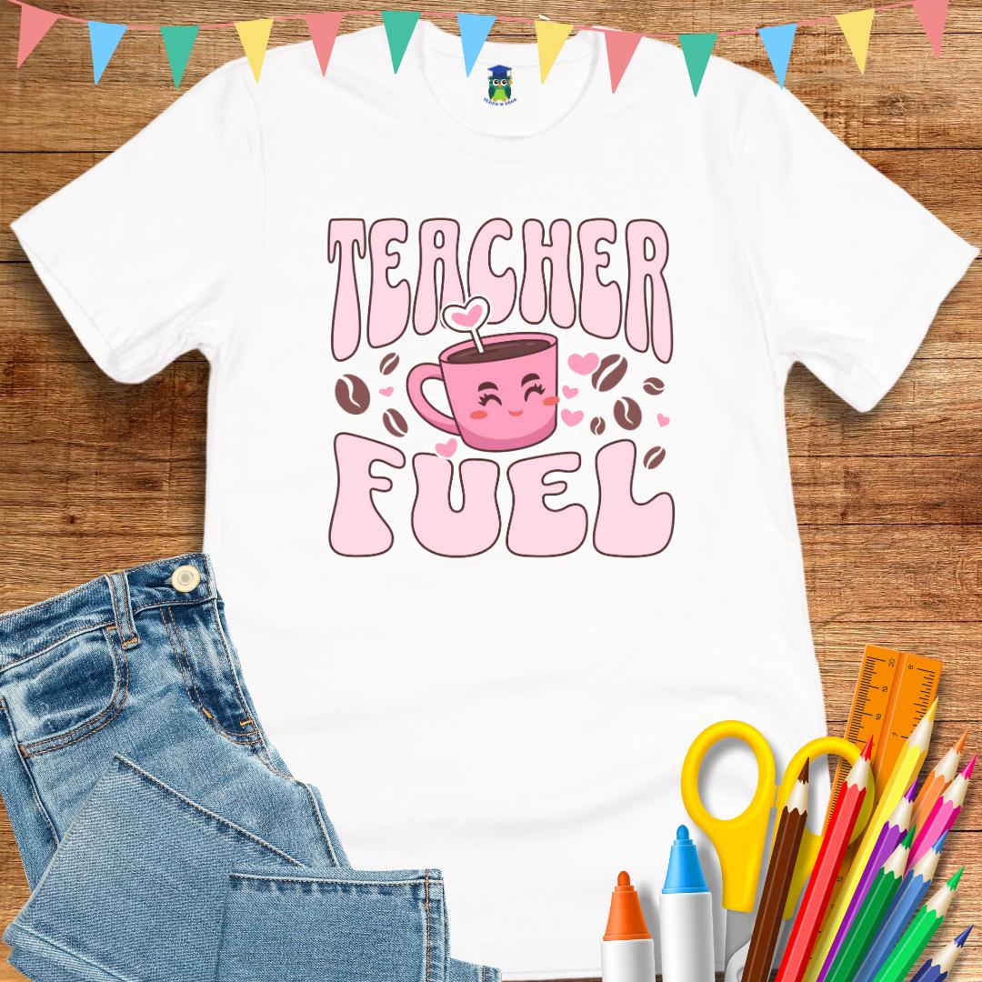 Teacher Fuel Teacher T-Shirt - teachngear