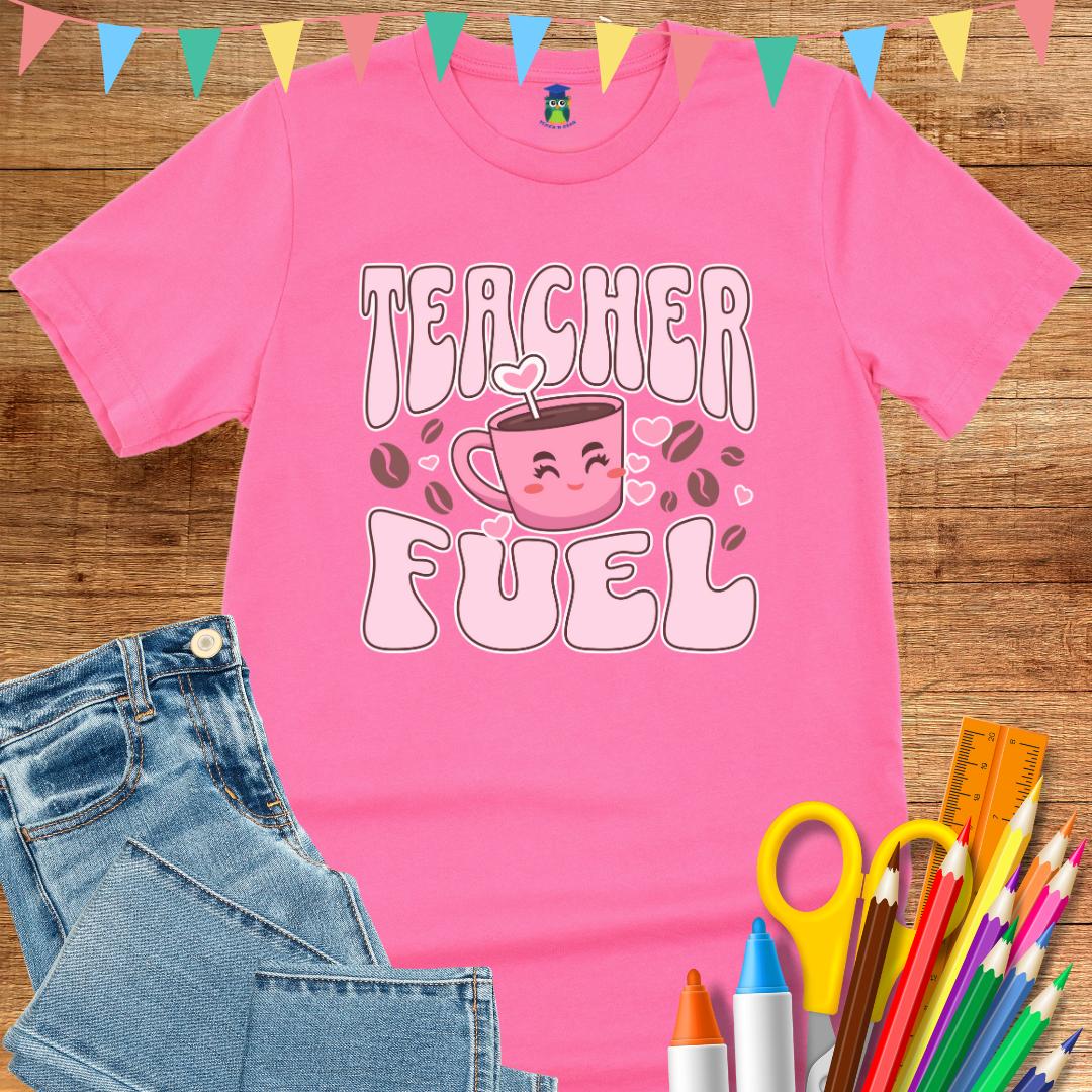 Teacher Fuel Teacher T-Shirt - teachngear