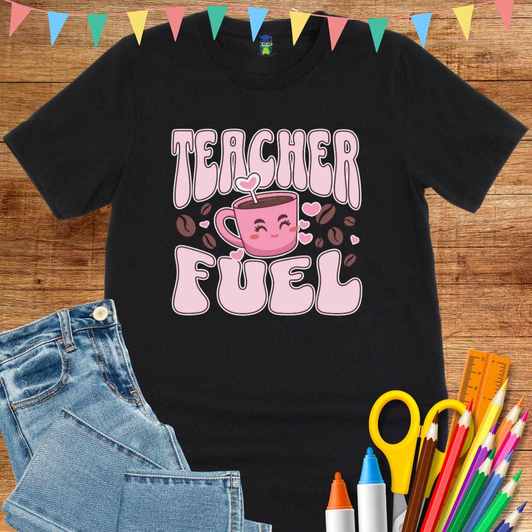 Teacher Fuel Teacher T-Shirt - teachngear