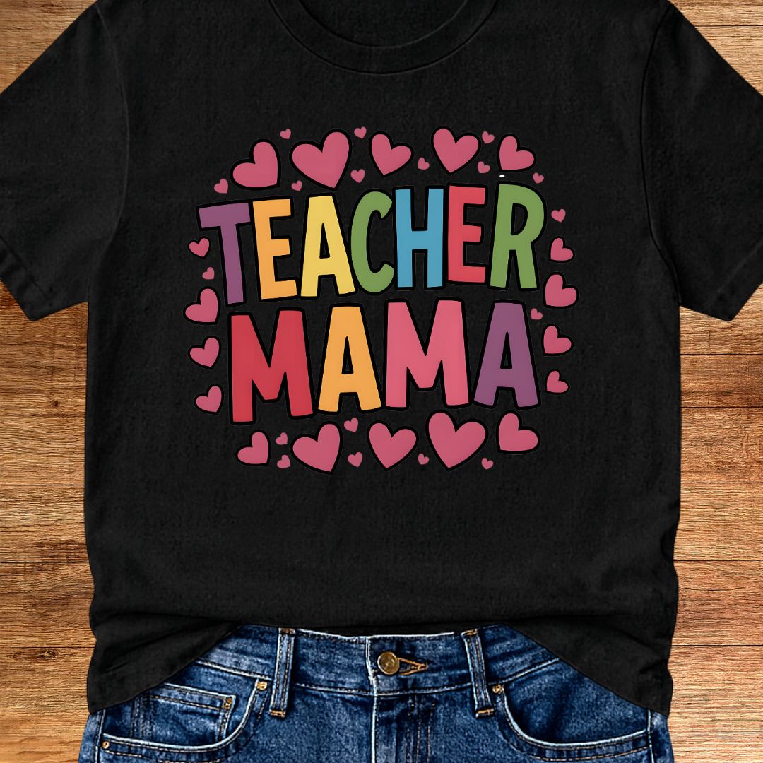 Teacher Mama Teacher T-Shirt - teachngear