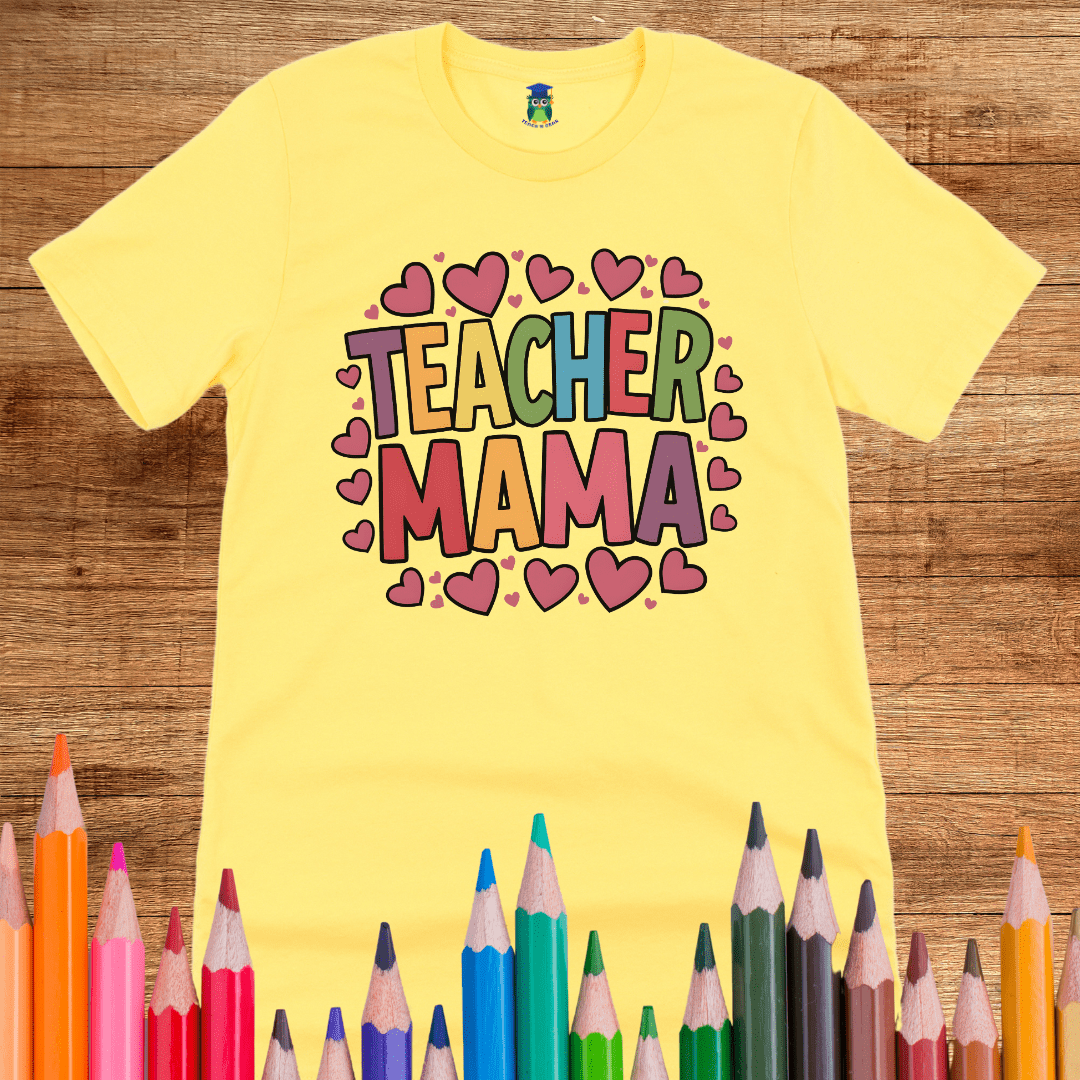 Teacher Mama Teacher T-Shirt - teachngear