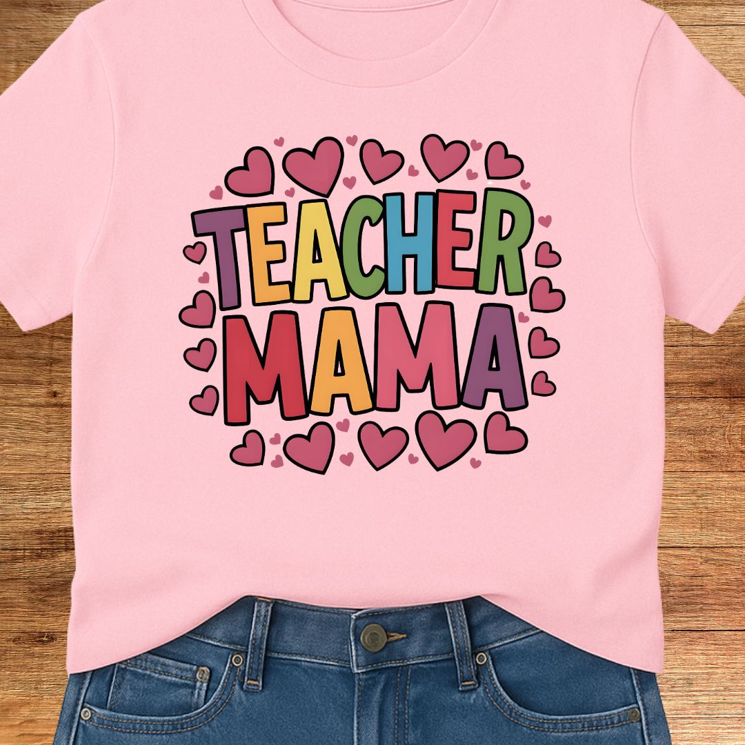 Teacher Mama Teacher T-Shirt - teachngear
