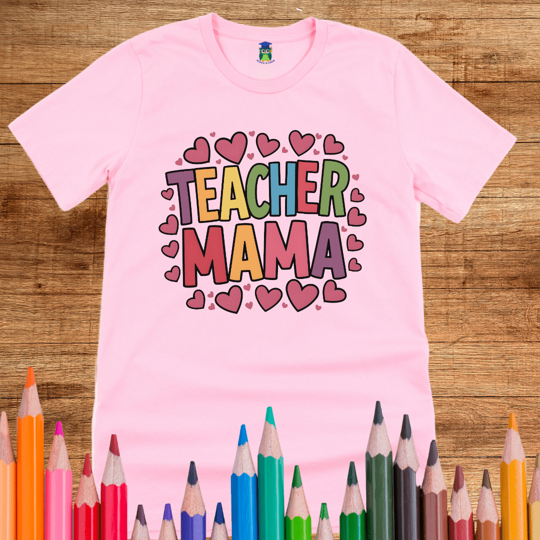 Teacher Mama Teacher T-Shirt - teachngear