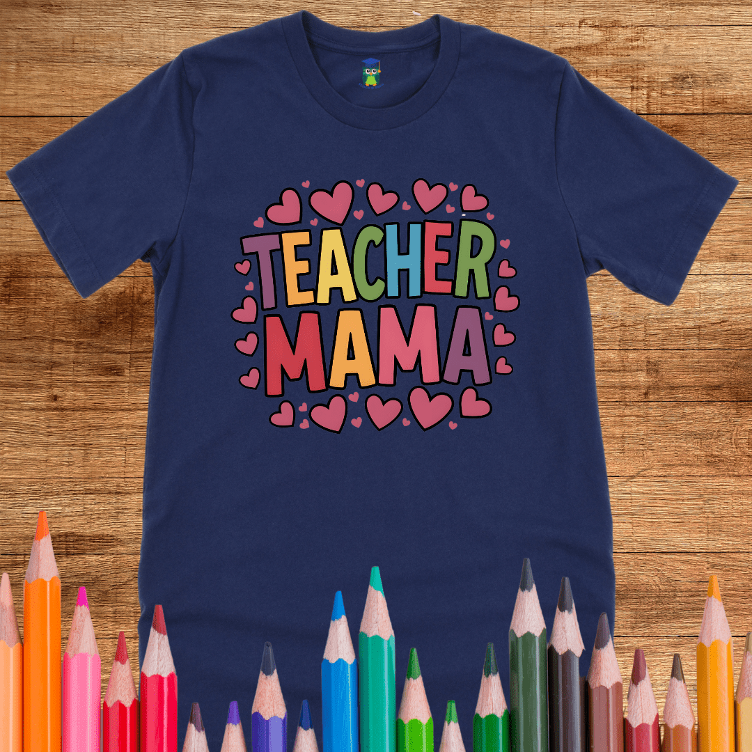 Teacher Mama Teacher T-Shirt - teachngear