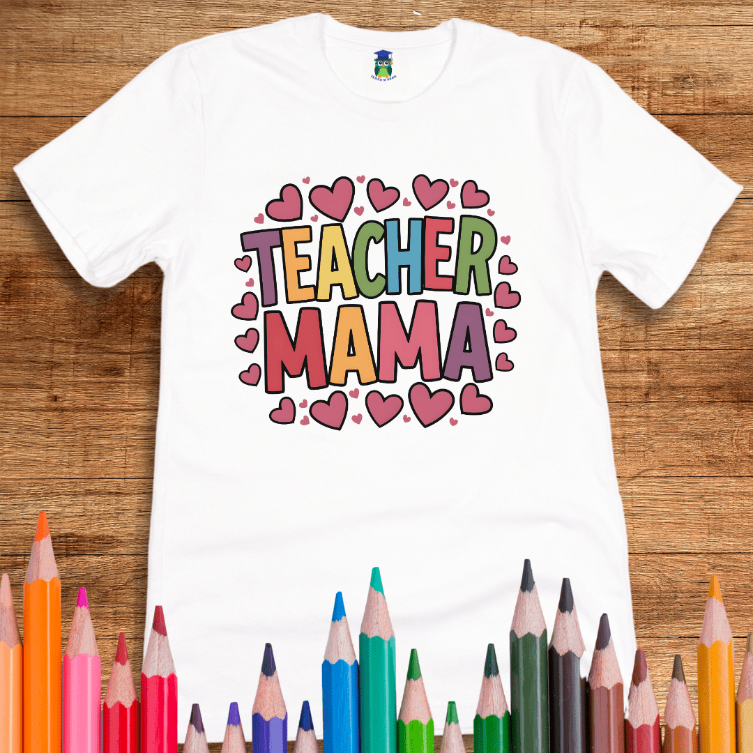 Teacher Mama Teacher T-Shirt - teachngear