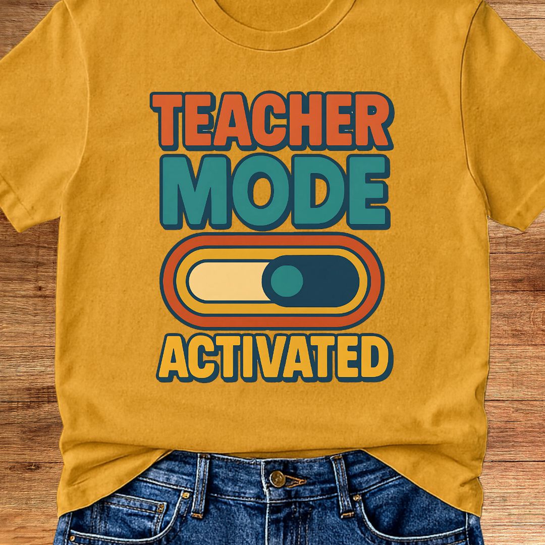 Teacher Mode Activated Teacher T-Shirt - teachngear