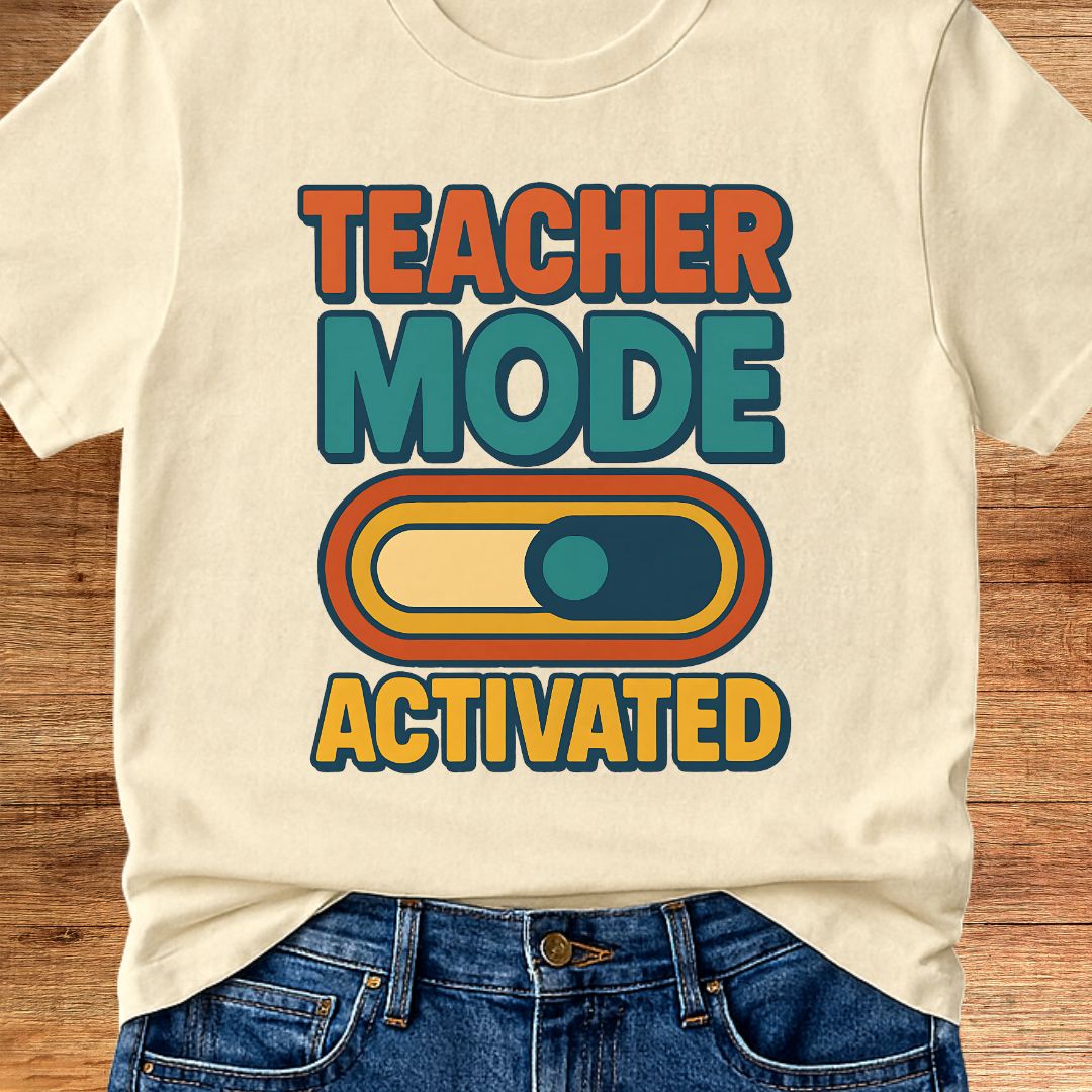 Teacher Mode Activated Teacher T-Shirt - teachngear