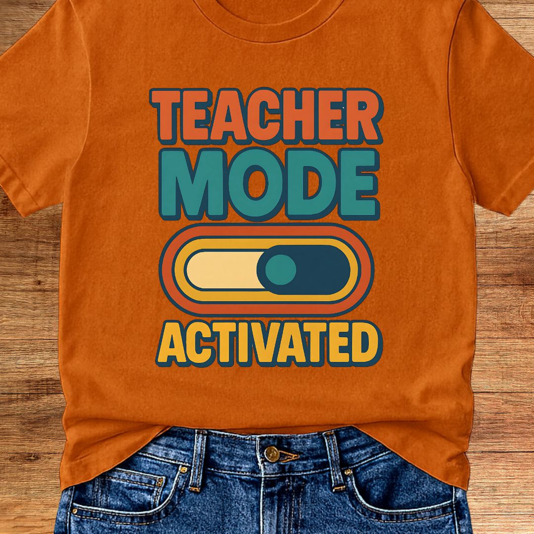 Teacher Mode Activated Teacher T-Shirt - teachngear