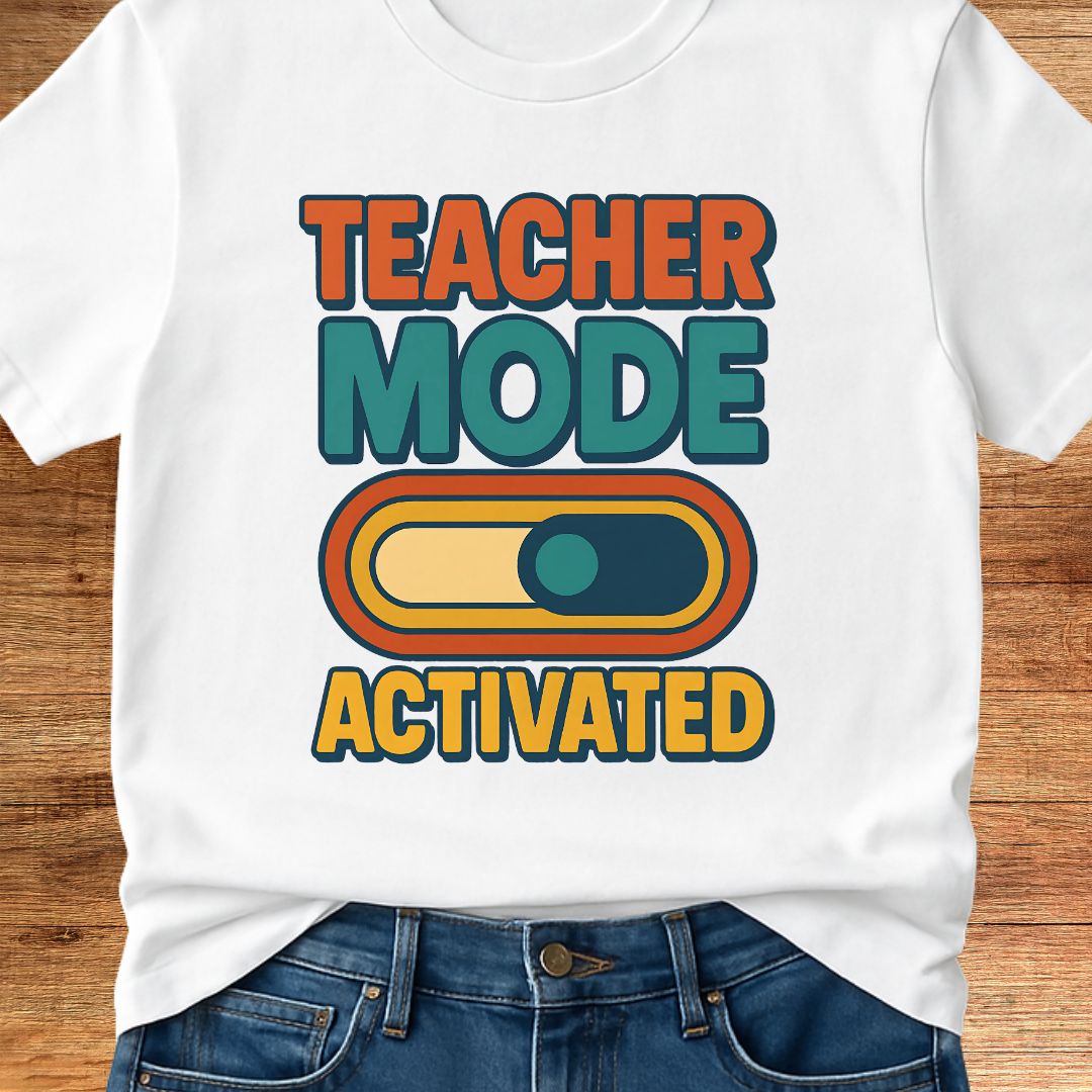 Teacher Mode Activated Teacher T-Shirt - teachngear